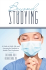 Image for Beyond Studying: A Guide to Faith, Life, and Learning for Students in Health-Care Professions