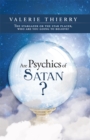 Image for Are Psychics of Satan?: The Stargazer or the Star Placer, Who Are You Going to Believe?