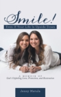 Image for Smile! Even If Your Life Is Upside Down: A Memoir of God&#39;S Unfailing Love, Protection, and Restoration