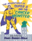 Image for Adventures of Super G and the Cancer Monster