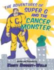 Image for The Adventures of Super G and the Cancer Monster