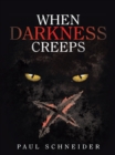 Image for When Darkness Creeps
