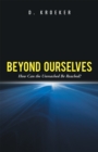 Image for Beyond Ourselves: How Can the Unreached Be Reached?