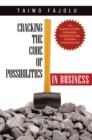 Image for Cracking the Code of Possibilities in Business: The Evolution of a New Command in Business in an Age of Creative Entrepreneurship