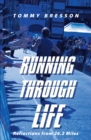 Image for Running Through Life: Reflections from 26.2 Miles