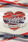 Image for The Wounded Heart Renewed