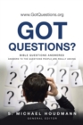 Image for Got Questions? : Bible Questions Answered-Answers to the Questions People Are Really Asking