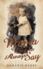 Image for Mama Used to Always Say