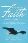 Image for Flights of Faith: An Autobiography of Very Rev. Capt (Rtd) Emmanuel Odoi Woolley
