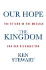 Image for Our Hope the Kingdom