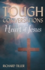 Image for Tough Conversations with the Heart of Jesus