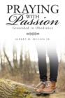 Image for Praying with Passion : Grounded in Obedience