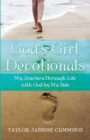 Image for God&#39;s Girl Devotionals: My Journey Through Life With God By My Side