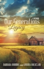 Image for Our Generations of Legacy: A Memoir