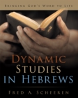 Image for Dynamic Studies in Hebrews: Bringing God&#39;S Word to Life