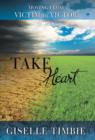 Image for Take Heart : Moving from Victim to Victor