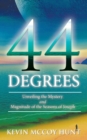 Image for 44 Degrees: Unveiling the Mystery and Magnitude of the Seasons of Joseph