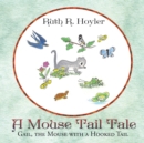Image for Mouse Tail Tale: Gail, the Mouse with a Hooked Tail