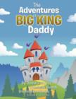 Image for The Adventures of Big King Daddy