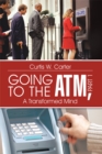 Image for Going to the Atm, Part 1: A Transformed Mind