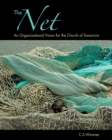 Image for Net: An Organizational Vision for the Church of Tomorrow