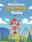 Image for Adventures of Big King Daddy.