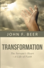 Image for Transformation: The Servant&#39;s Heart--A Life of Faith
