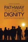 Image for Pathway to a Legacy of Dignity : An Open Letter to African Americans