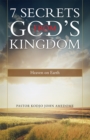 Image for 7 Secrets from God&#39;s Kingdom: Heaven On Earth