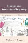 Image for Stumps and Sweet-Smelling Soap : Memories of the Ministry