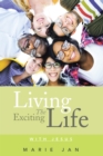 Image for Living the Exciting Life: With Jesus