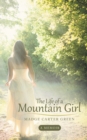 Image for Life of a Mountain Girl: A Memoir