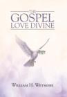 Image for The Gospel : Love Divine