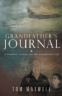 Image for Grandfather&#39;S Journal: A Grandson&#39;S Journey into His Grandfather&#39;S Life