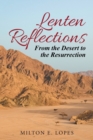 Image for Lenten Reflections : From the Desert to the Resurrection