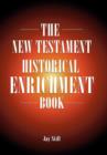 Image for The New Testament Historical Enrichment Book