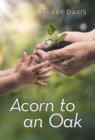 Image for Acorn to an Oak