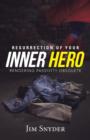 Image for Resurrection of Your Inner Hero : Rendering Passivity Obsolete