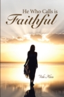 Image for He Who Calls Is Faithful