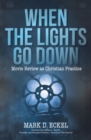 Image for When the Lights Go Down: Movie Review as Christian Practice