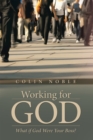 Image for Working for God: What If God Were Your Boss?