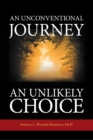 Image for Unconventional Journey..... an Unlikely Choice