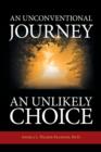 Image for An Unconventional Journey..... An Unlikely Choice