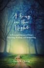 Image for Song in the Night: A Personal Journey of Hope: Grieving, Healing and Rebuilding