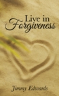 Image for Live in Forgiveness