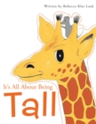 Image for It&#39;s All About Being Tall