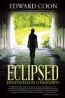 Image for Eclipsed: Destination Unknown