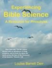 Image for Experiencing Bible Science : A Resource for Preschool