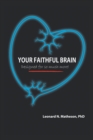 Image for Your Faithful Brain: Designed for so Much More!