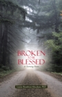 Image for Broken to Be Blessed: A Turning Point